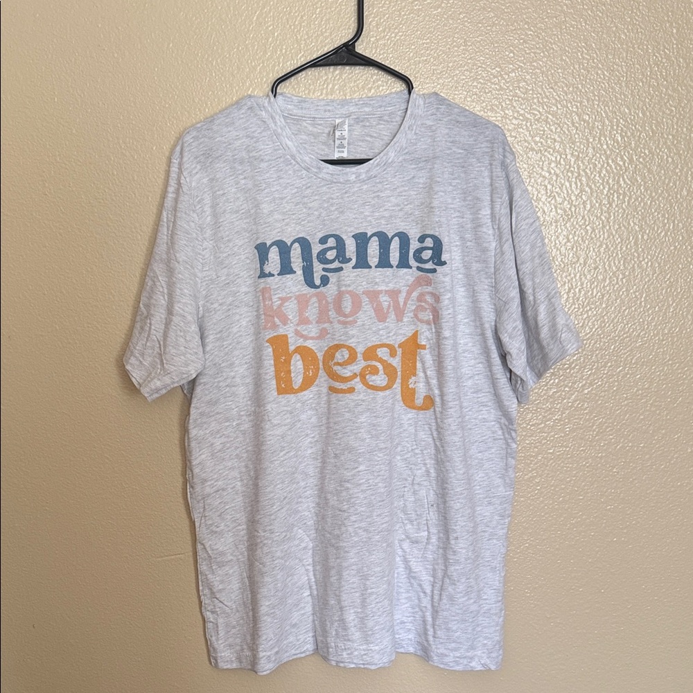 Bella Canvas Graphic Tee - Mama Knows Best Size XL